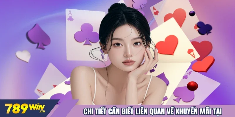 Khuyến Mãi Tại 789win Những Chương Trình Hấp Dẫn Nào? 3 Chi tiết cần biết liên quan về khuyến mãi tại 789Win