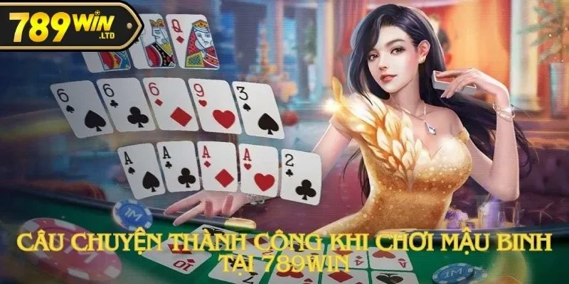 Anh Dũng Sét Lội Ngược Dòng Thắng 850 Triệu tại Mậu Binh 789Win Lời Khủng!