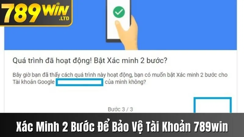 Cách xác minh 2 bước để bảo vệ tài khoản 789win
