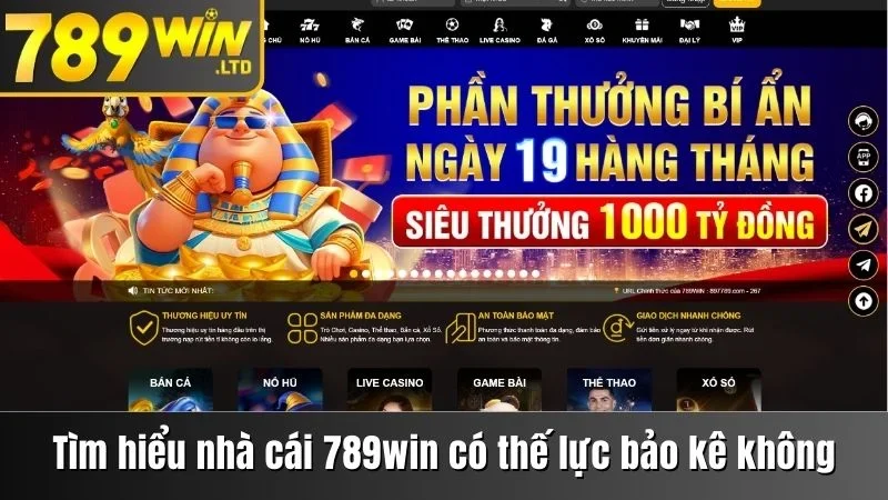 Nhà cái 789win có thể lực bảo kê đằng sau không